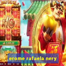 erome rafaela nery